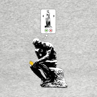 Rodin Thinker Statue Dating App for Art History Geek T-Shirt